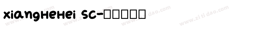 XiangHeHei SC字体转换